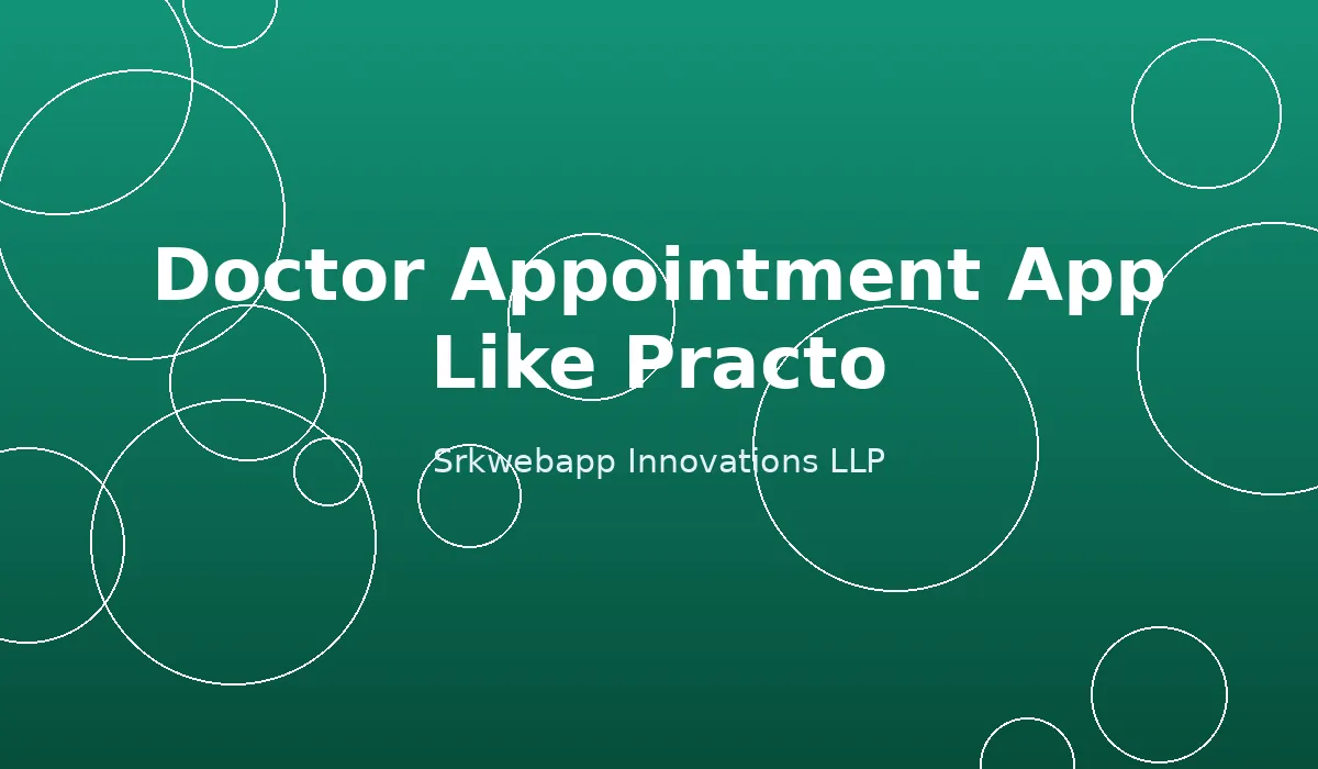 Doctor Appointment App Like Practo: Features and Cost