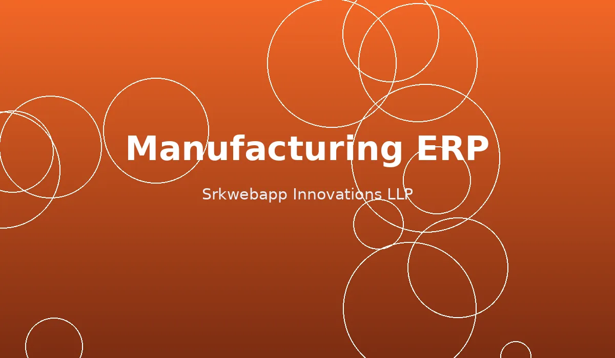 Manufacturing ERP: Plan Production and Reduce Waste